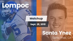 Matchup: Lompoc  vs. Santa Ynez  2018