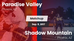 Matchup: Paradise Valley vs. Shadow Mountain  2017
