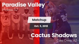Matchup: Paradise Valley vs. Cactus Shadows  2018