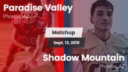 Matchup: Paradise Valley vs. Shadow Mountain  2019