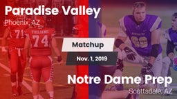 Matchup: Paradise Valley vs. Notre Dame Prep  2019