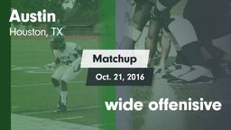 Matchup: Austin  vs. wide offenisive 2016