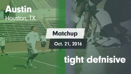 Matchup: Austin  vs. tight defnisive 2016