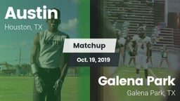 Matchup: Austin  vs. Galena Park  2019