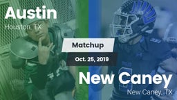Matchup: Austin  vs. New Caney  2019