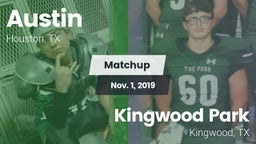 Matchup: Austin  vs. Kingwood Park  2019