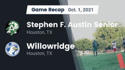 Recap: Stephen F. Austin Senior  vs. Willowridge  2021