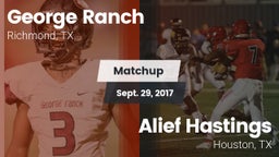 Matchup: George Ranch High vs. Alief Hastings  2017