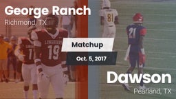 Matchup: George Ranch High vs. Dawson  2017