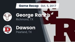 Recap: George Ranch  vs. Dawson  2017