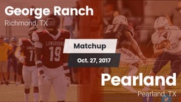 Matchup: George Ranch High vs. Pearland  2017