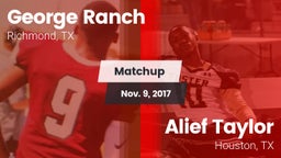 Matchup: George Ranch High vs. Alief Taylor  2017