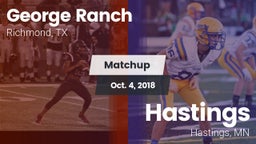 Matchup: George Ranch High vs. Hastings  2018