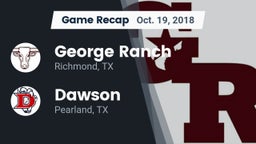 Recap: George Ranch  vs. Dawson  2018