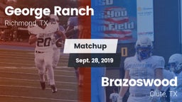 Matchup: George Ranch High vs. Brazoswood  2019