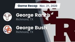 Recap: George Ranch  vs. George Bush  2020