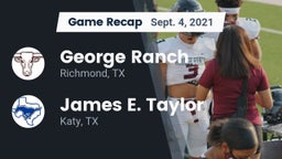 Recap: George Ranch  vs. James E. Taylor  2021