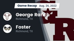 Recap: George Ranch  vs. Foster  2022