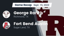 Recap: George Ranch  vs. Fort Bend Austin  2022