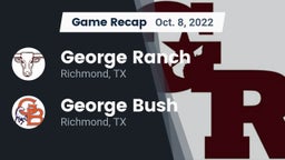 Recap: George Ranch  vs. George Bush  2022