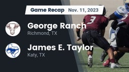Recap: George Ranch  vs. James E. Taylor  2023