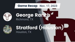 Recap: George Ranch  vs. Stratford  (Houston) 2023