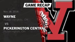 Recap: Wayne  vs. Pickerington Central  2016