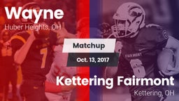 Matchup: Wayne  vs. Kettering Fairmont 2017