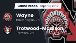 Recap: Wayne  vs. Trotwood-Madison  2019