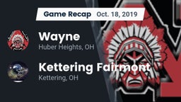 Recap: Wayne  vs. Kettering Fairmont 2019
