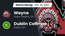 Recap: Wayne  vs. Dublin Coffman  2021