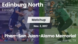 Matchup: Edinburg North High vs. Pharr-San Juan-Alamo Memorial  2017