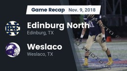 Recap: Edinburg North  vs. Weslaco  2018