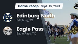 Recap: Edinburg North  vs. Eagle Pass  2023