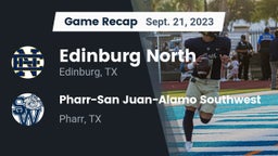 Recap: Edinburg North  vs. Pharr-San Juan-Alamo Southwest  2023