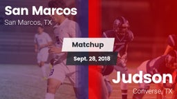 Matchup: San Marcos High vs. Judson  2018