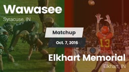 Matchup: Wawasee  vs. Elkhart Memorial  2016