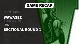 Recap: Wawasee  vs. Sectional round 1 2016