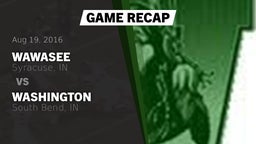 Recap: Wawasee  vs. Washington  2016