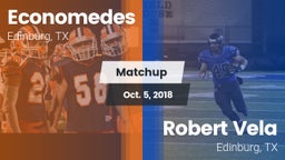 Matchup: Economedes High vs. Robert Vela  2018