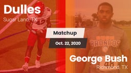 Matchup: Dulles  vs. George Bush  2020