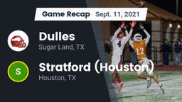 Recap: Dulles  vs. Stratford  (Houston) 2021
