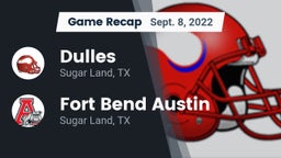 Recap: Dulles  vs. Fort Bend Austin  2022