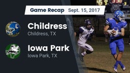 Recap: Childress  vs. Iowa Park  2017