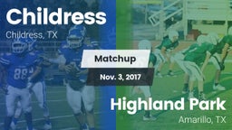 Matchup: Childress High vs. Highland Park  2017