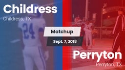 Matchup: Childress High vs. Perryton  2018