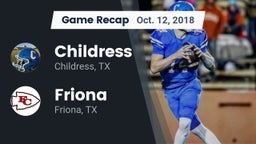 Recap: Childress  vs. Friona  2018