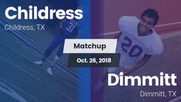 Matchup: Childress High vs. Dimmitt  2018