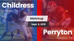 Matchup: Childress High vs. Perryton  2019