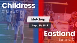 Matchup: Childress High vs. Eastland  2019